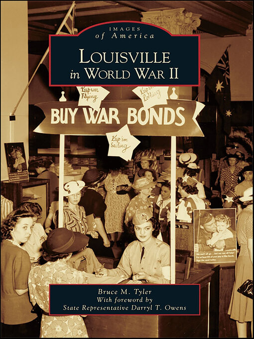 Title details for Louisville in World War II by Bruce M. Tyler - Available